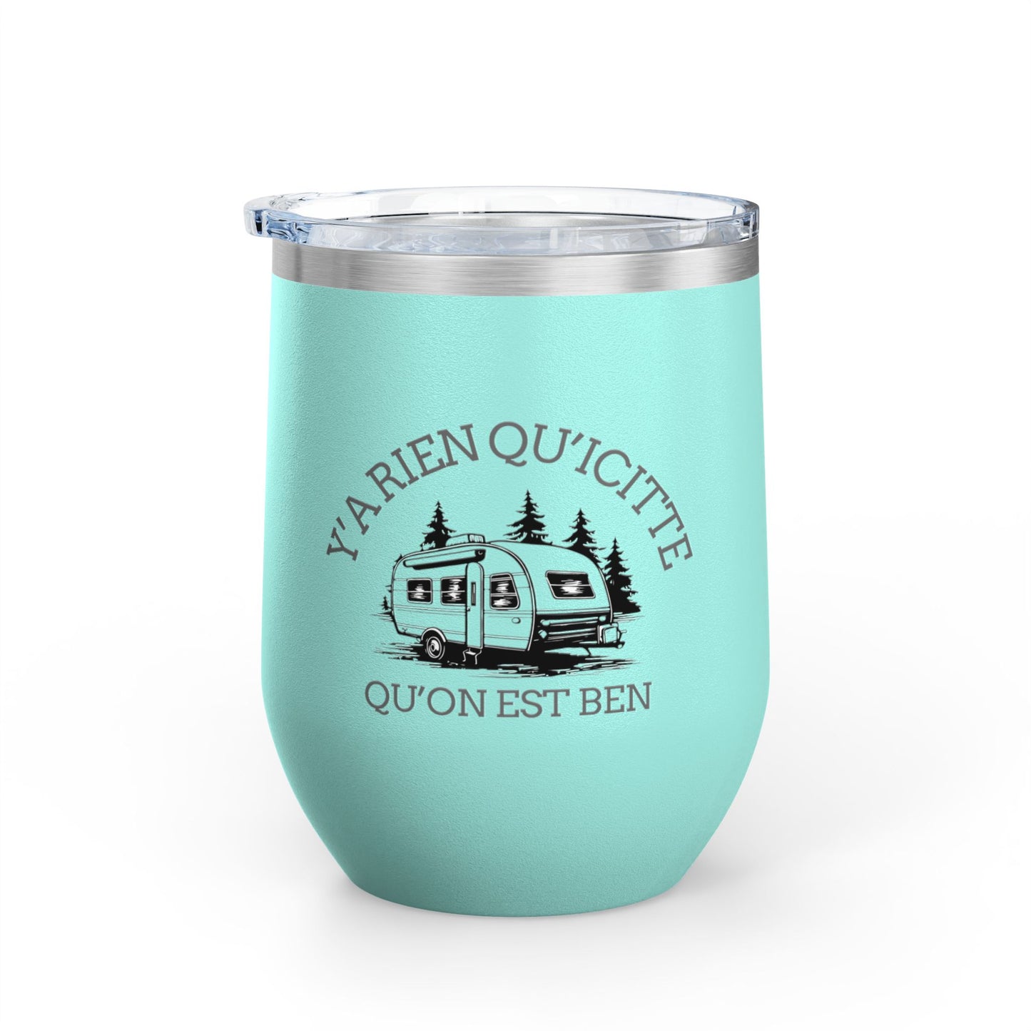 Y'A RIEN QU'ICITTE Wine Tumbler - 12oz Stainless Steel Travel Mug for Camping & Outdoor Adventures - Crée_ation Nature DC