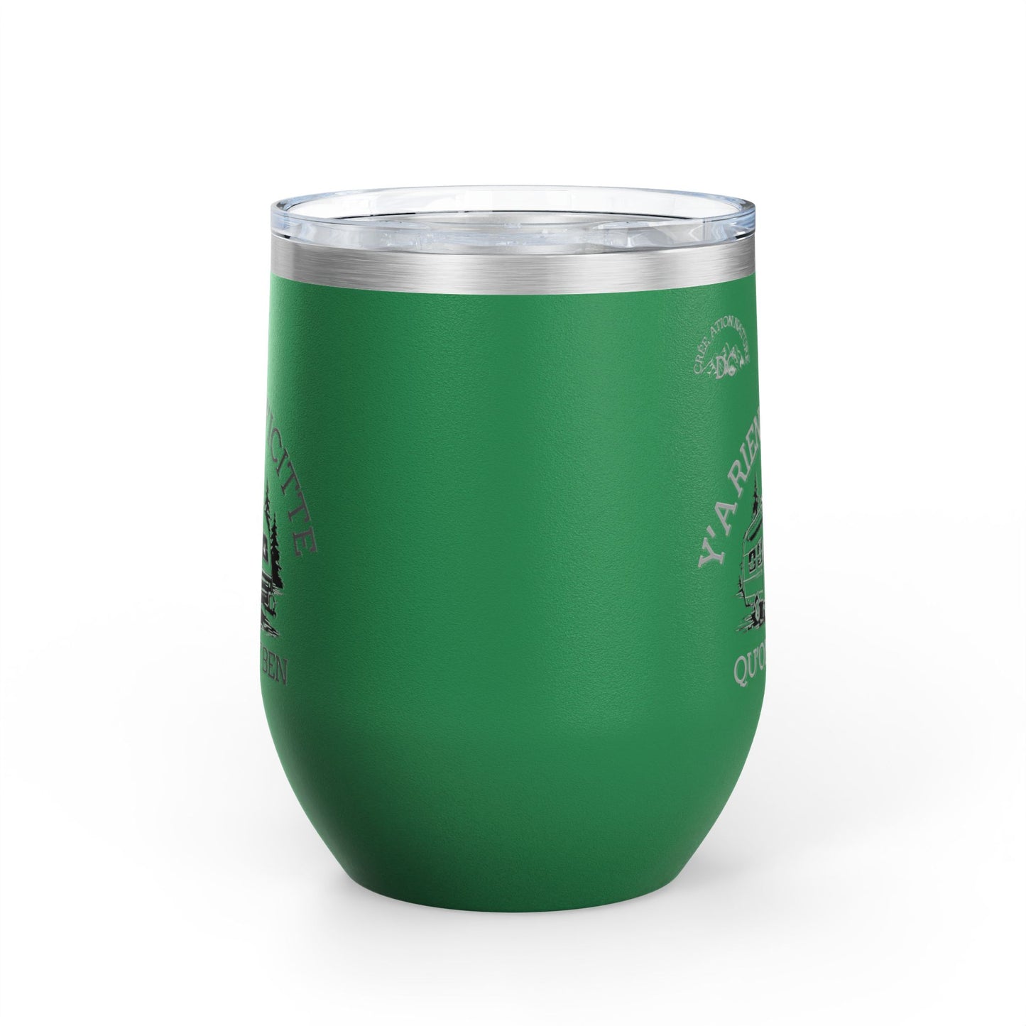 Camping Wine Tumbler - 'Ya Rien Qu'icitte Qu'on Est Ben' - Crée_ation Nature DC