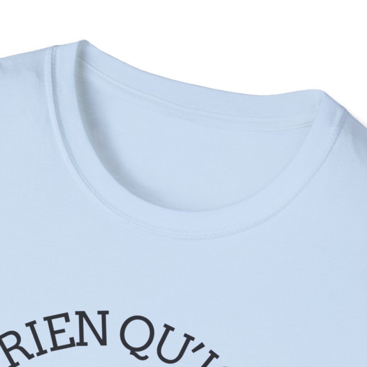 Nature-Inspired Unisex Softstyle T-Shirt - "Ya Rien Qu`Icitte" Design