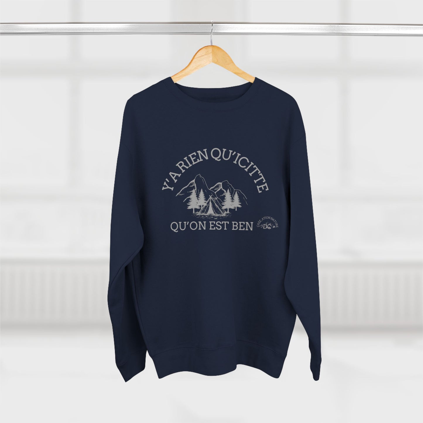 sweat-shirt unisexe à col rond - "Y’a Rien Qu’Citte Qu’On Est Ben" - Perfect for Nature Lovers