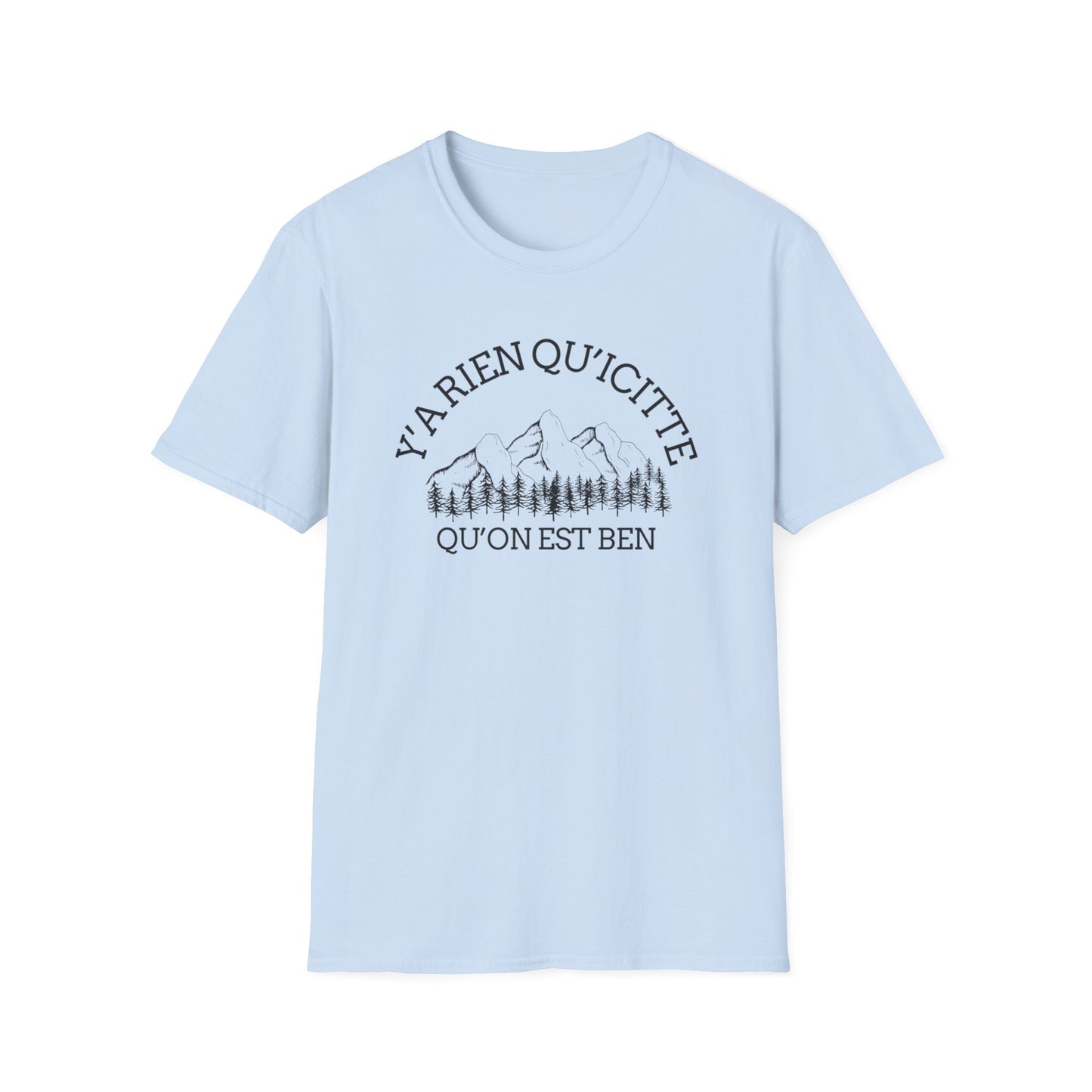 Nature-Inspired Unisex Softstyle T-Shirt - "Ya Rien Qu`Icitte" Design