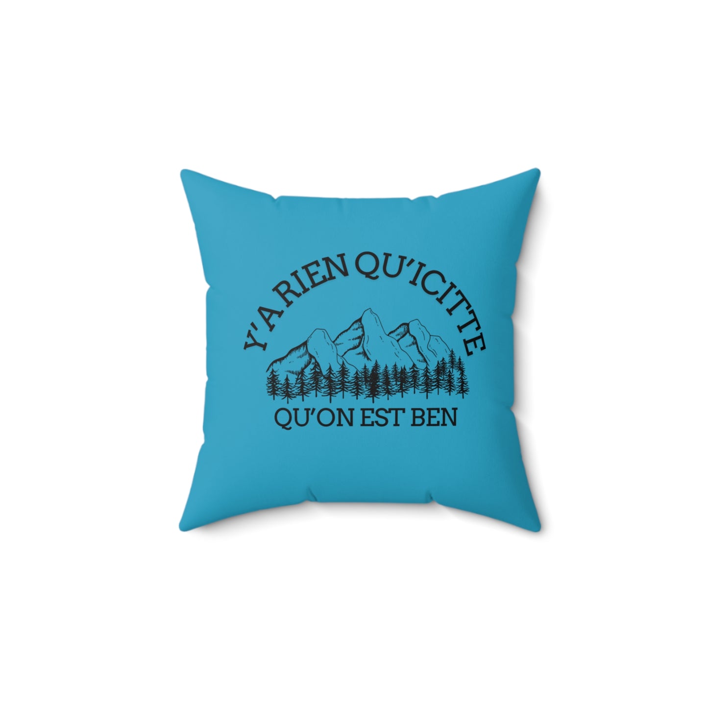 Mountain Vibe Pillow - Y'ARien Qu'icitte Qu'on Est Ben - Cozy Decor coussin bois - Crée_ation Nature DC