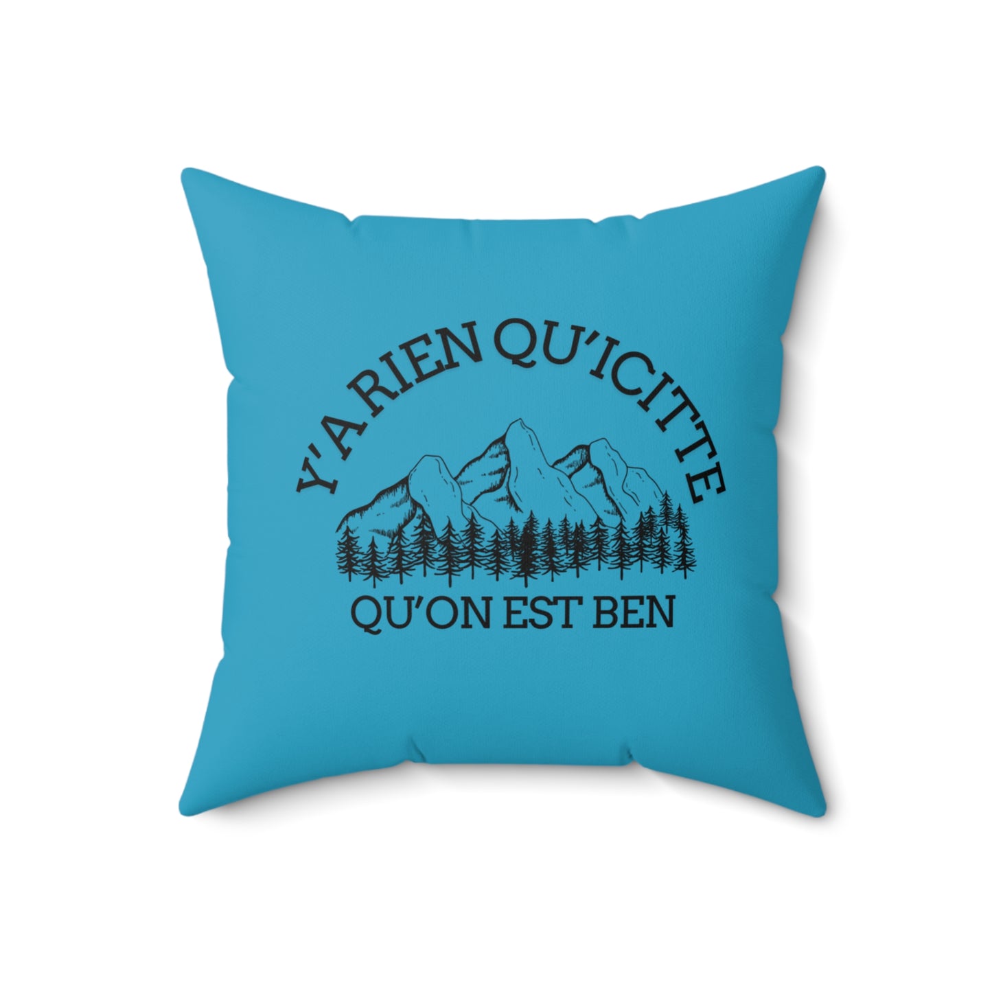 Mountain Vibe Pillow - Y'ARien Qu'icitte Qu'on Est Ben - Cozy Decor coussin bois - Crée_ation Nature DC