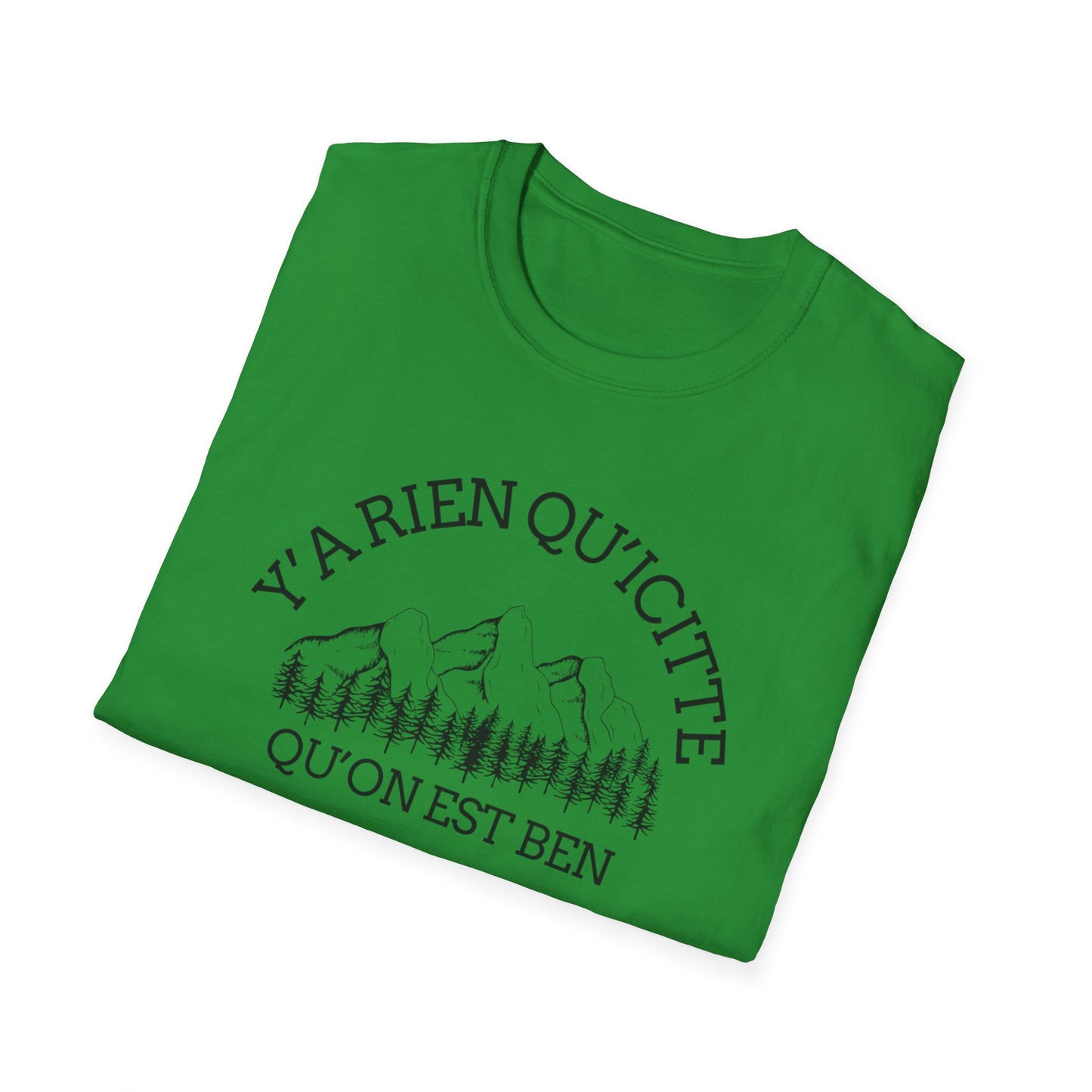 Nature-Inspired Unisex Softstyle T-Shirt - "Ya Rien Qu`Icitte" Design
