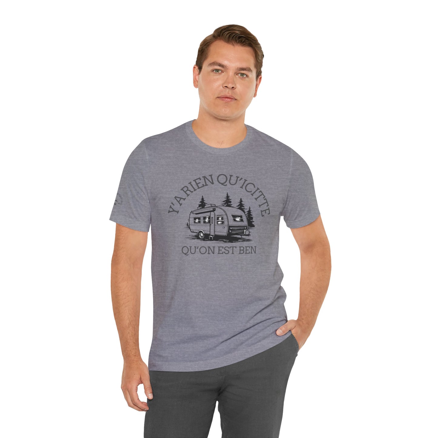Camping Adventure Unisex Tee - 'Y A RIEN QU'ICITTE' - Crée_ation Nature DC