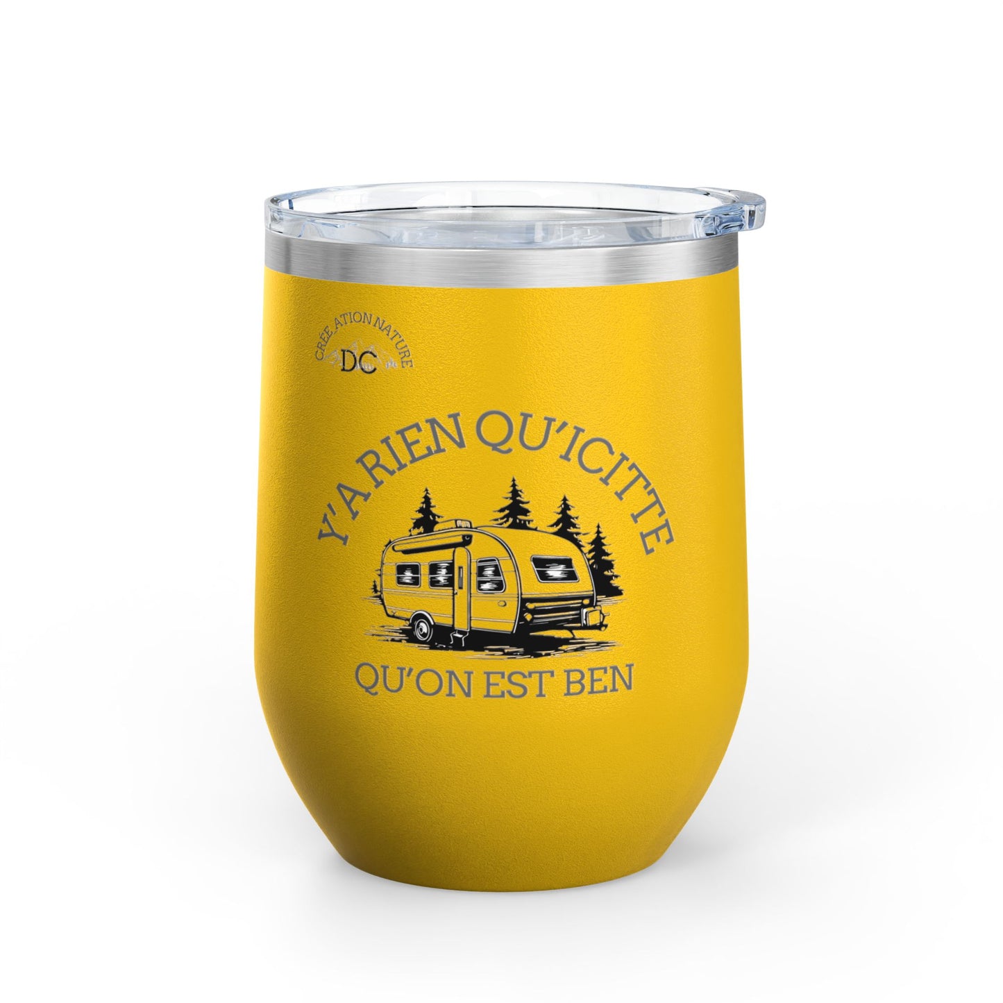 Y'A RIEN QU'ICITTE Wine Tumbler - 12oz Stainless Steel Travel Mug for Camping & Outdoor Adventures - Crée_ation Nature DC