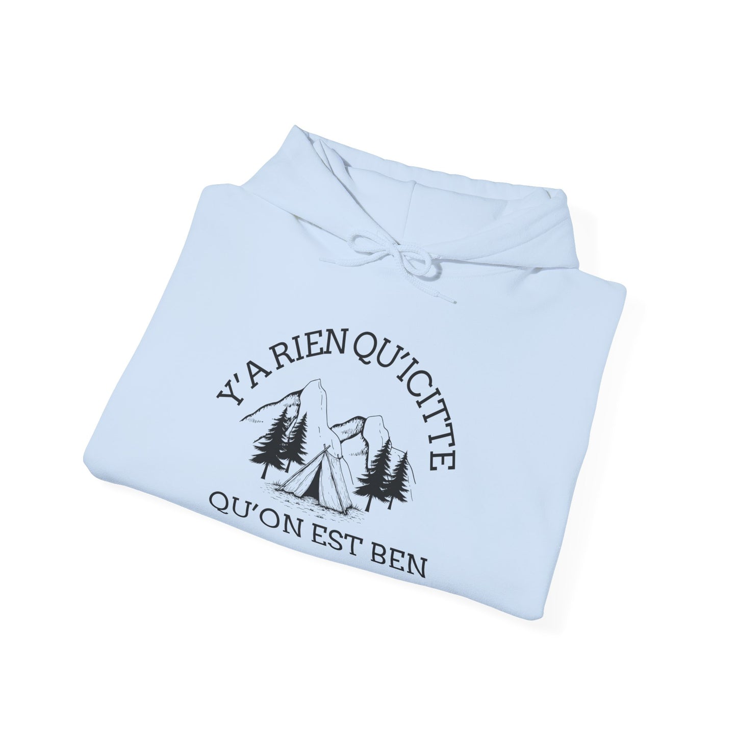 sweat-shirt à capuche unisexe - 'Y'A RIEN QU'ICITTE - Qu'On Est Ben'-Crée_ation Nature DC