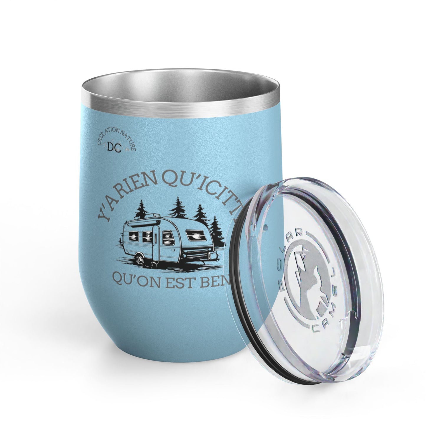 Y'A RIEN QU'ICITTE Wine Tumbler - 12oz Stainless Steel Travel Mug for Camping & Outdoor Adventures - Crée_ation Nature DC