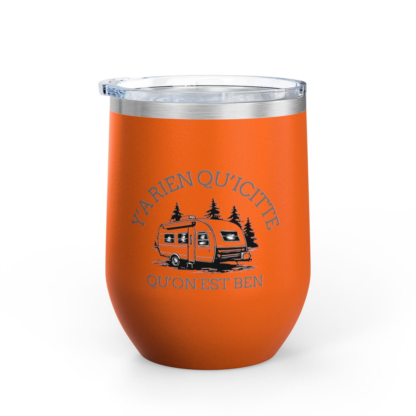 Y'A RIEN QU'ICITTE Wine Tumbler - 12oz Stainless Steel Travel Mug for Camping & Outdoor Adventures - Crée_ation Nature DC