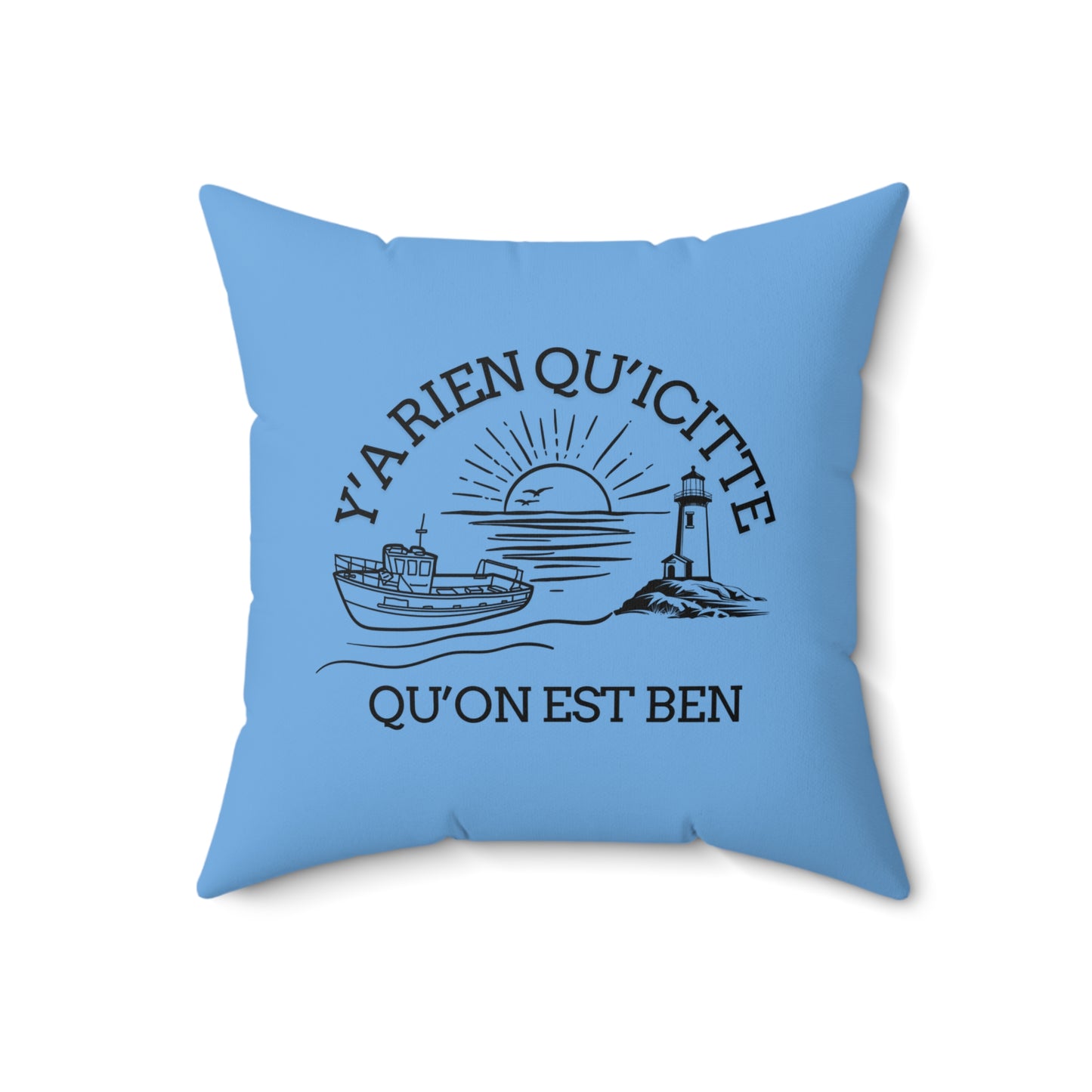 Coastal Vibe Square Pillow - 'Y'a rien qu'icitte qu'on est ben' Design - Crée_ation Nature DC