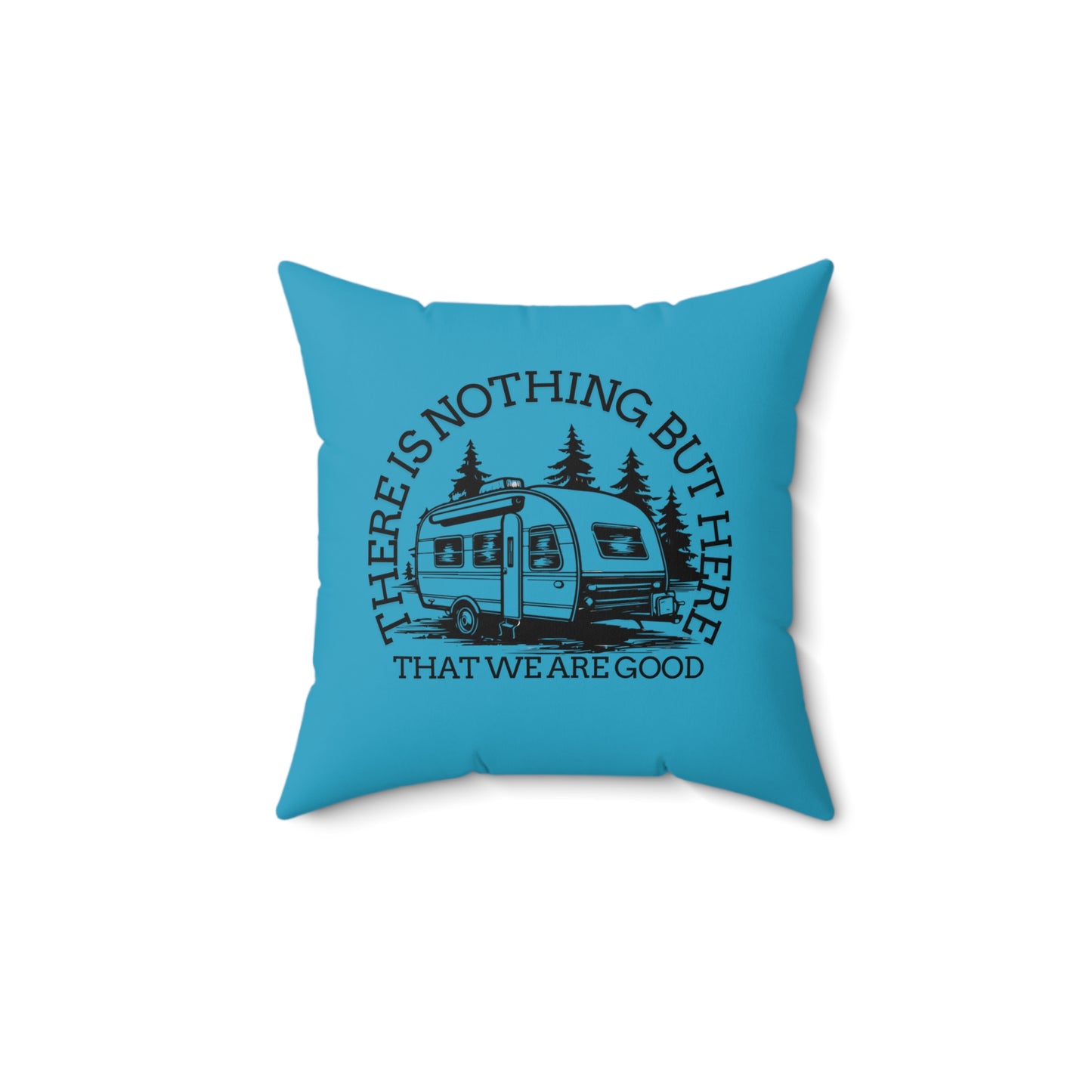Adventure-Themed Square Pillow | "There Is Nothing But Here That We Are Good" Design-Crée_Ation Nature DC