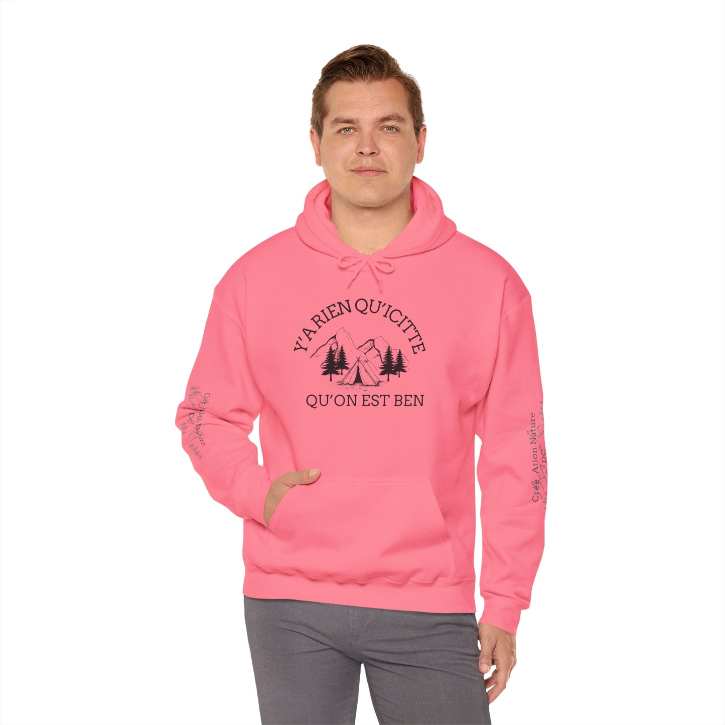 sweat-shirt à capuche unisexe - 'Y'A RIEN QU'ICITTE - Qu'On Est Ben'-Crée_ation Nature DC