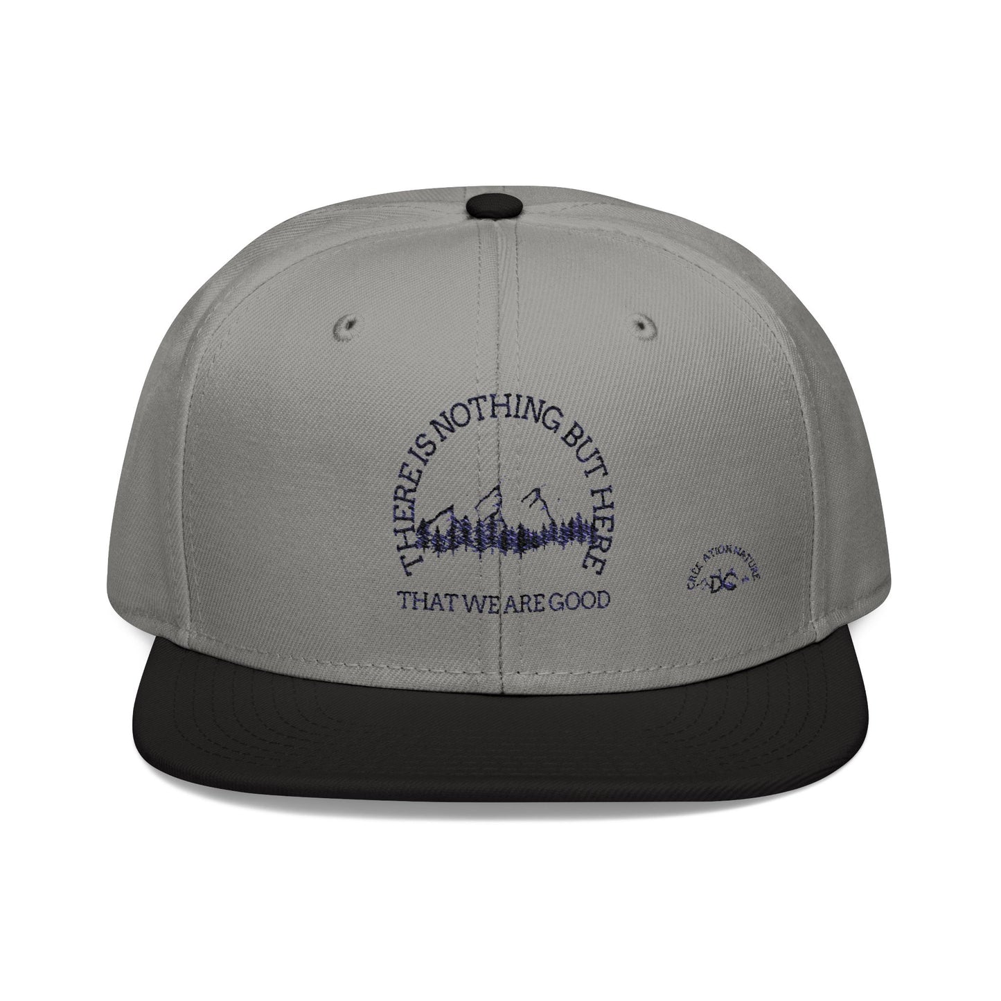 Embroidered Snapback Hat - "There Is Nothing But Here" - Crée_ation Nature DC