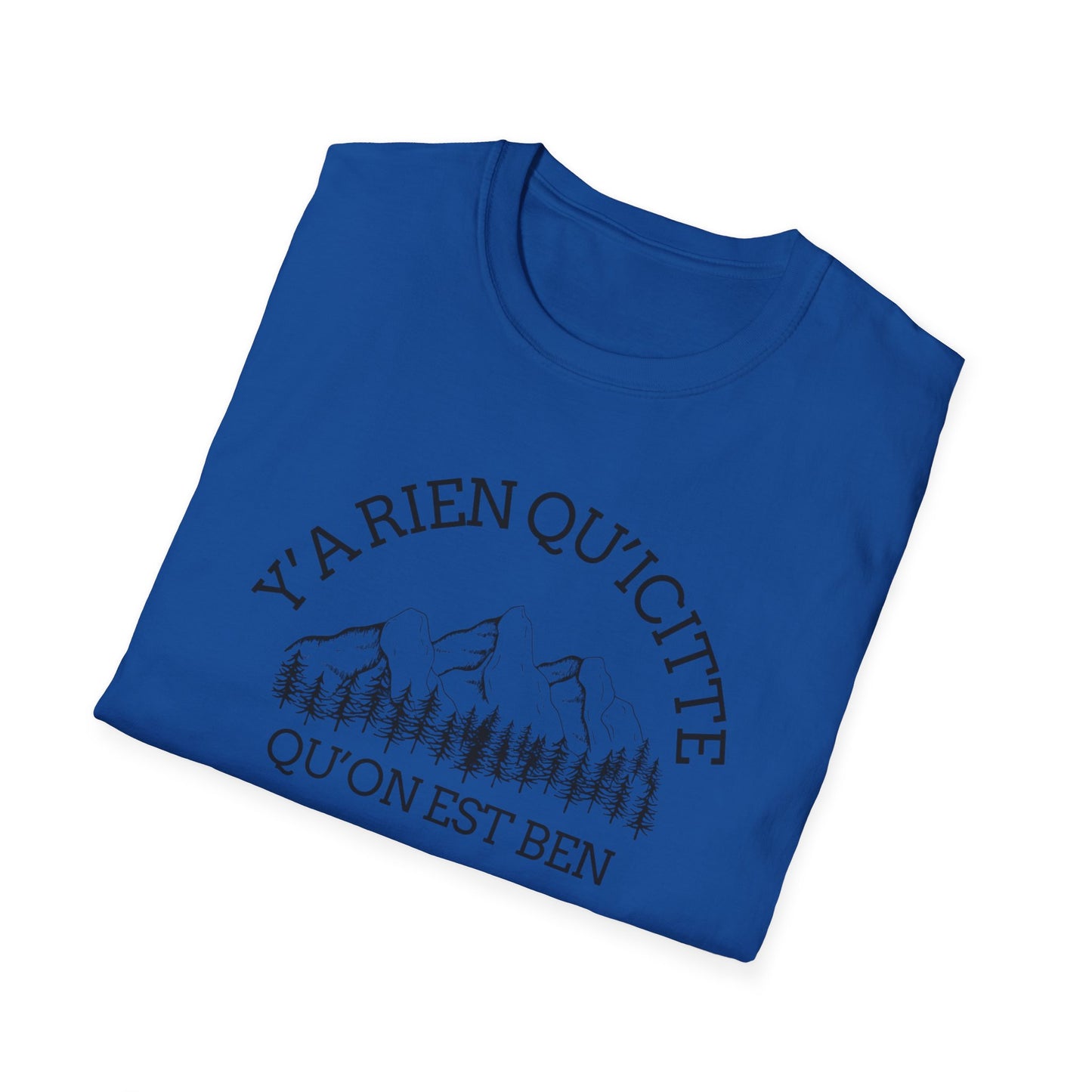 Nature-Inspired Unisex Softstyle T-Shirt - "Ya Rien Qu`Icitte" Design