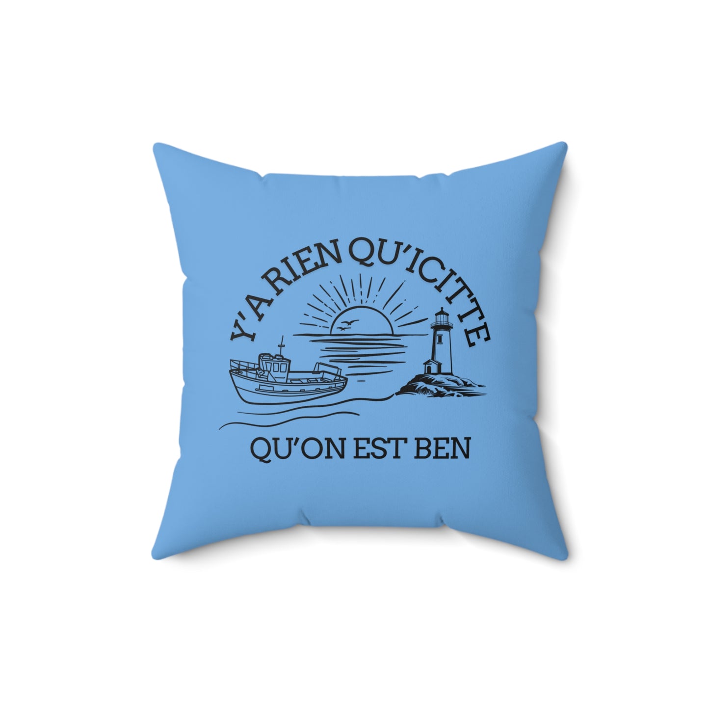 Coastal Vibe Square Pillow - 'Y'a rien qu'icitte qu'on est ben' Design - Crée_ation Nature DC