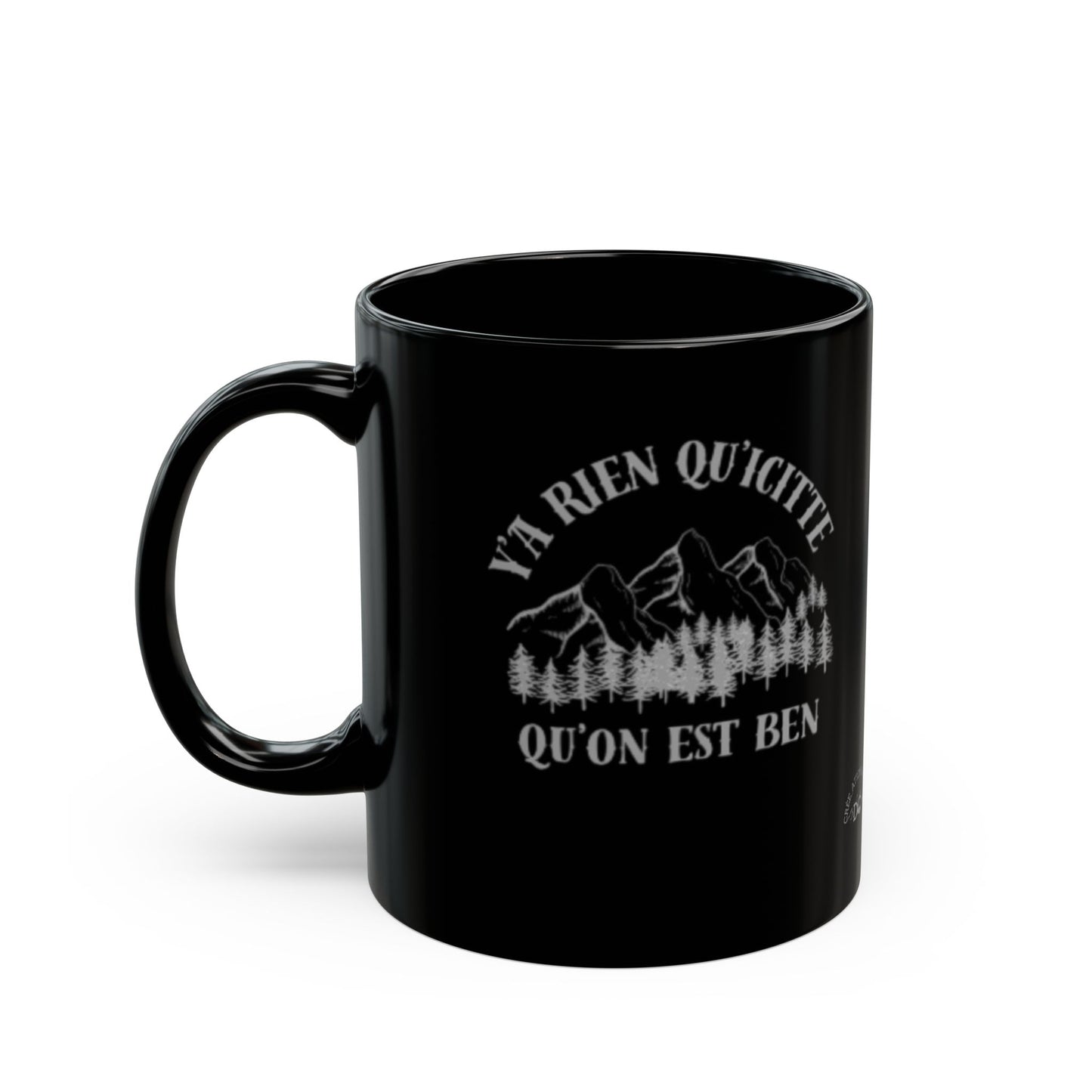 Tasse Motivational Black Mug - 'Ya Rien Qu'Ignore, Qu'on Est Ben' - Perfect for Nature Lovers and Coffee Enthusiasts