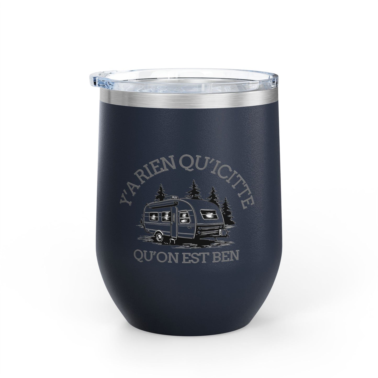 Y'A RIEN QU'ICITTE Wine Tumbler - 12oz Stainless Steel Travel Mug for Camping & Outdoor Adventures - Crée_ation Nature DC