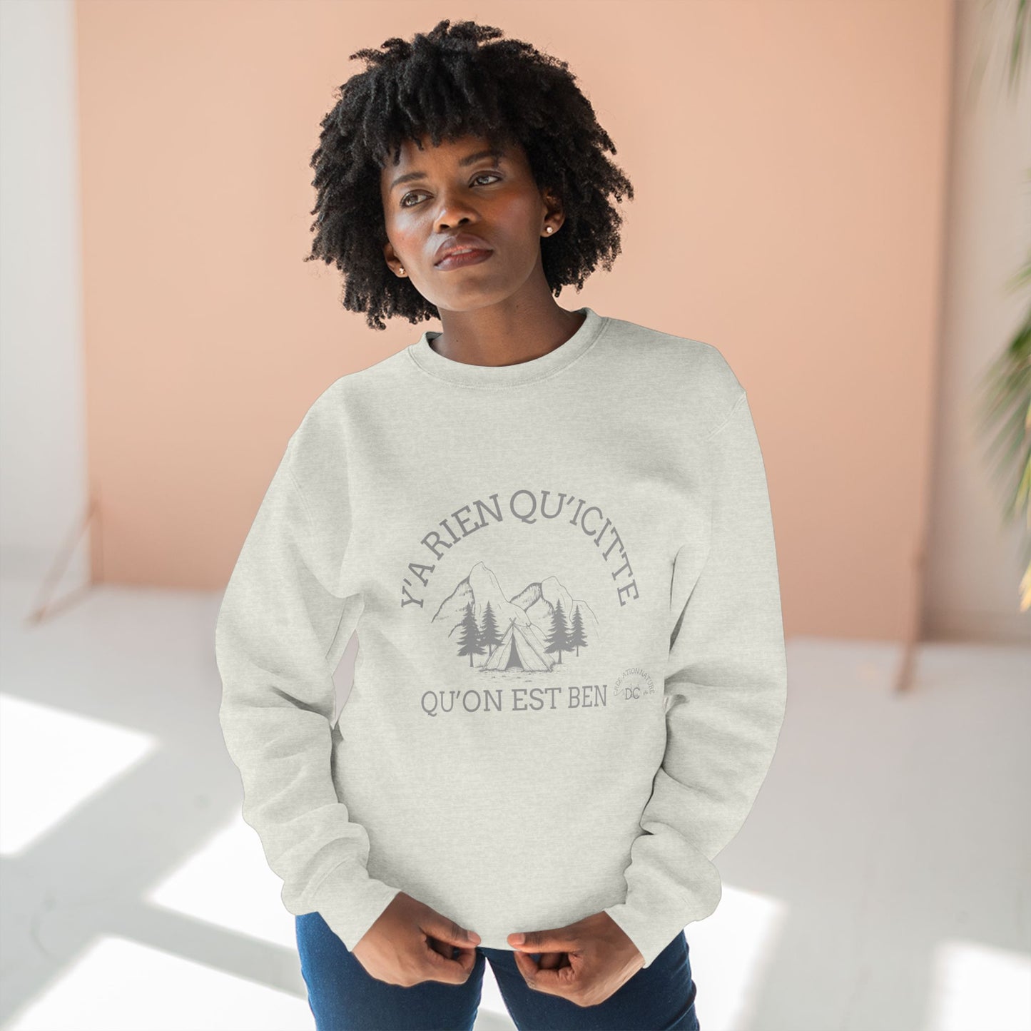 sweat-shirt unisexe à col rond - "Y’a Rien Qu’Citte Qu’On Est Ben" - Perfect for Nature Lovers