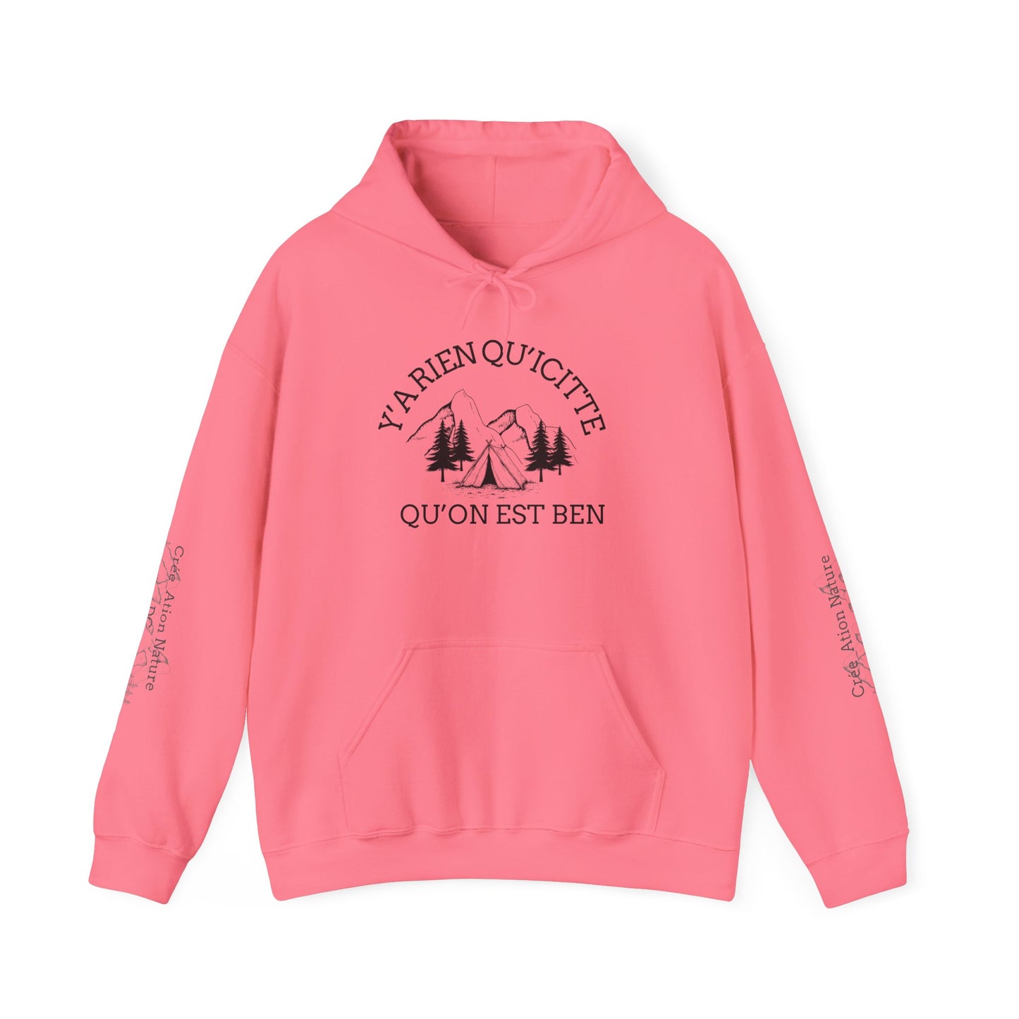 sweat-shirt à capuche unisexe - 'Y'A RIEN QU'ICITTE - Qu'On Est Ben'-Crée_ation Nature DC