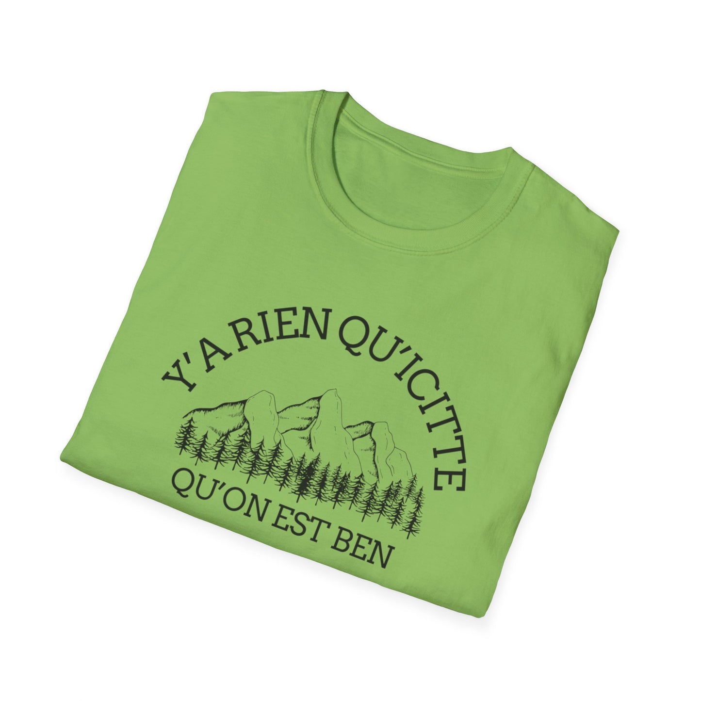 Nature-Inspired Unisex Softstyle T-Shirt - "Ya Rien Qu`Icitte" Design