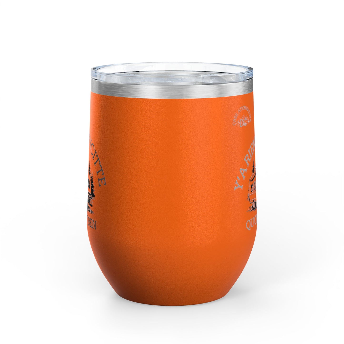 Camping Wine Tumbler - 'Ya Rien Qu'icitte Qu'on Est Ben' - Crée_ation Nature DC