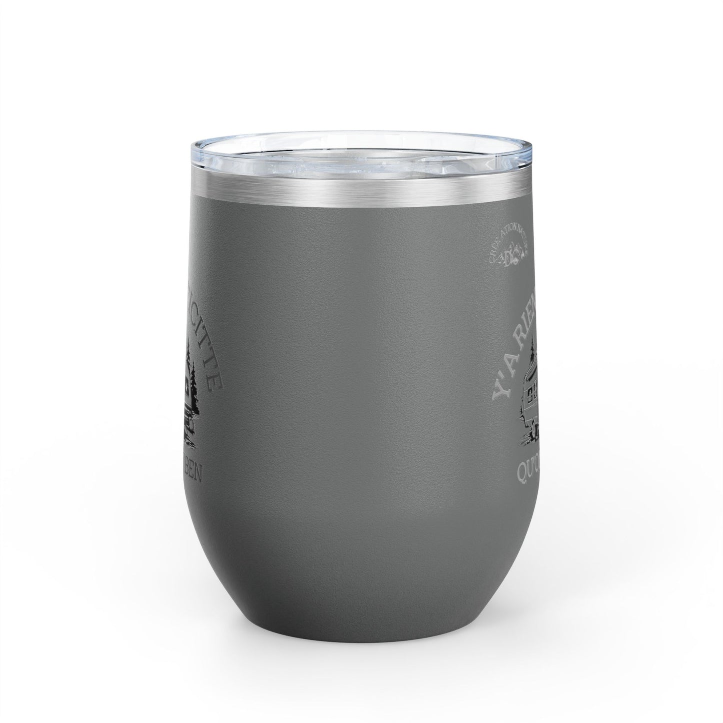 Camping Wine Tumbler - 'Ya Rien Qu'icitte Qu'on Est Ben' - Crée_ation Nature DC