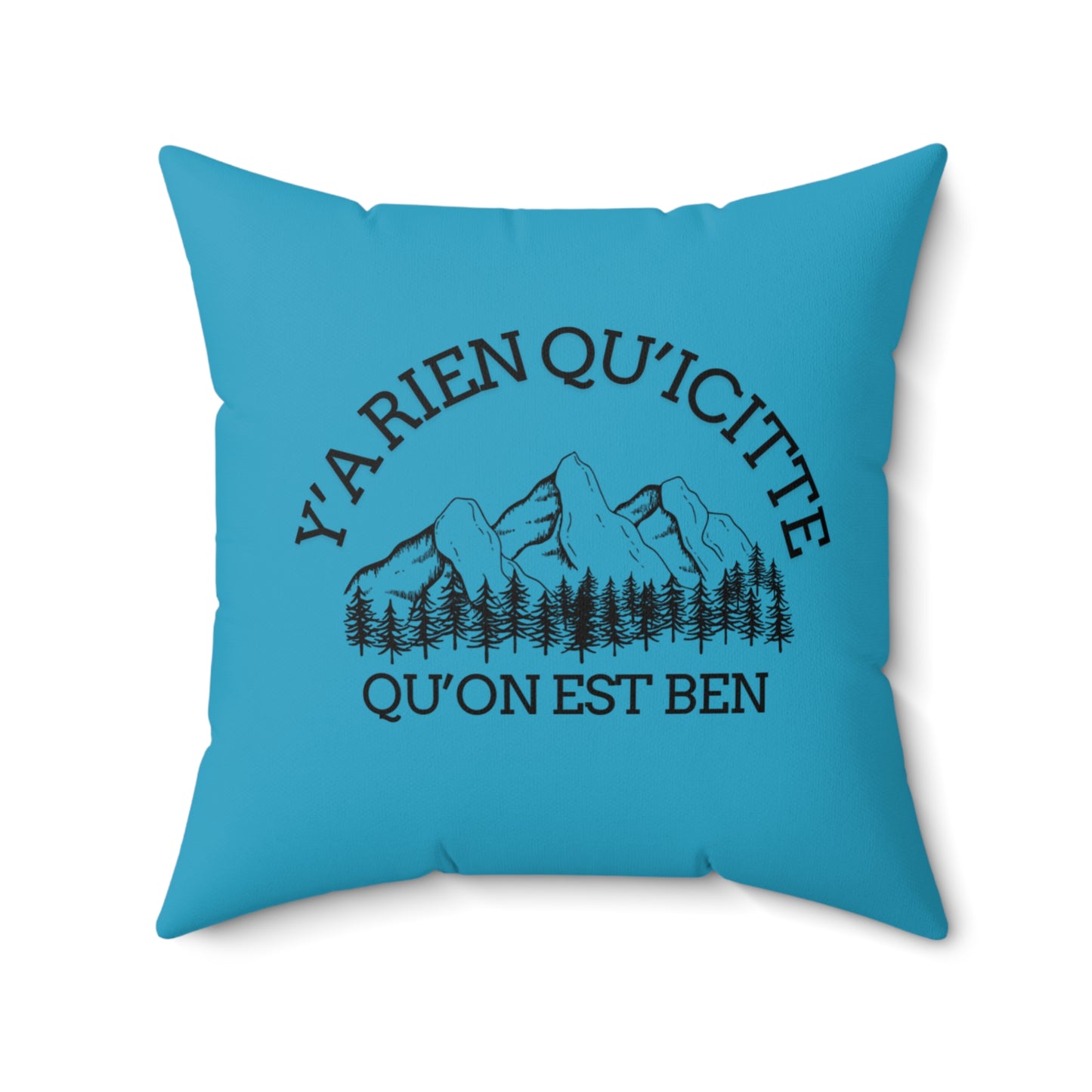 Mountain Vibe Pillow - Y'ARien Qu'icitte Qu'on Est Ben - Cozy Decor coussin bois - Crée_ation Nature DC