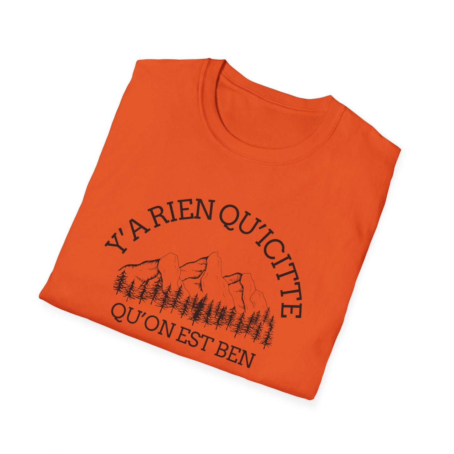 Nature-Inspired Unisex Softstyle T-Shirt - "Ya Rien Qu`Icitte" Design