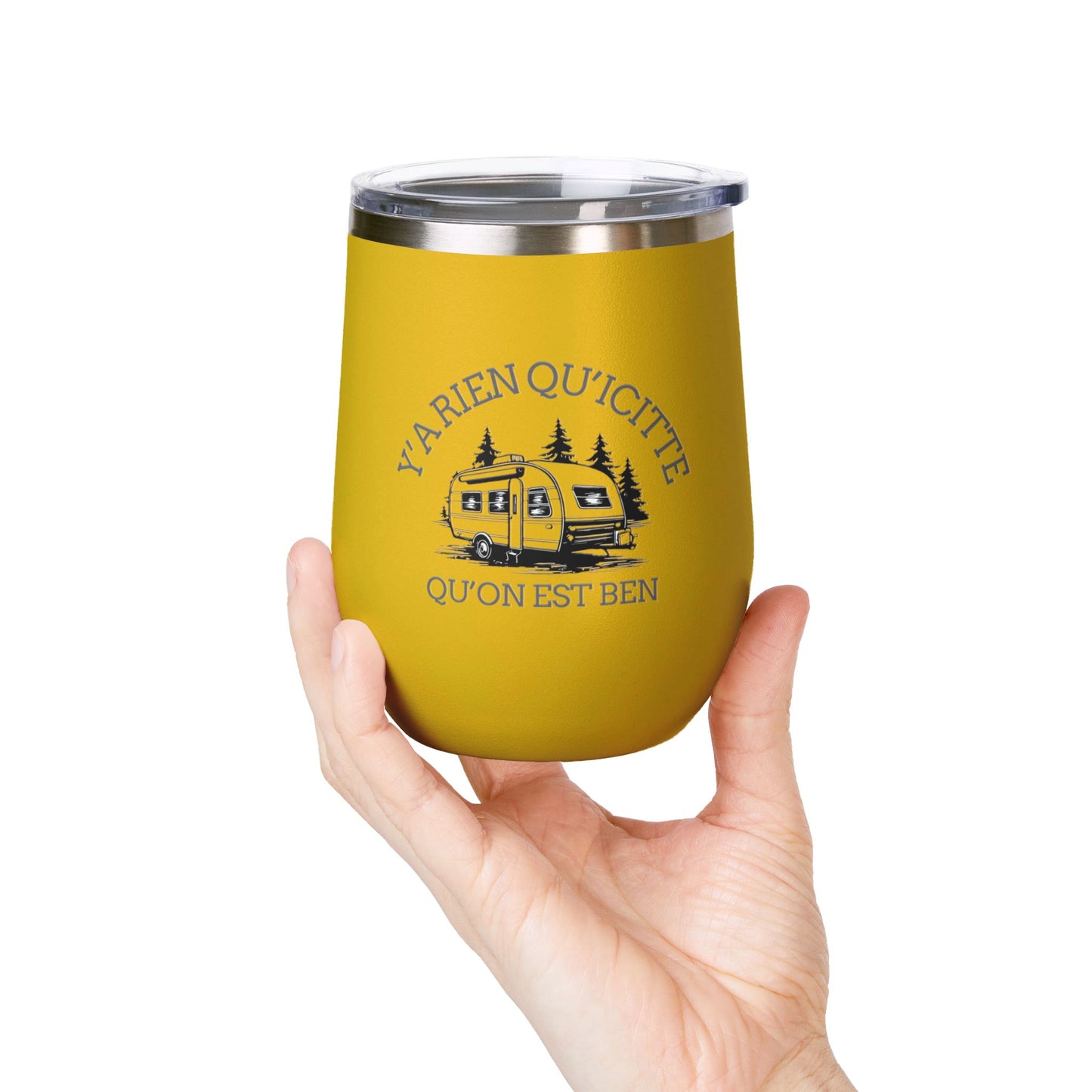 Camping Wine Tumbler - 'Ya Rien Qu'icitte Qu'on Est Ben' - Crée_ation Nature DC
