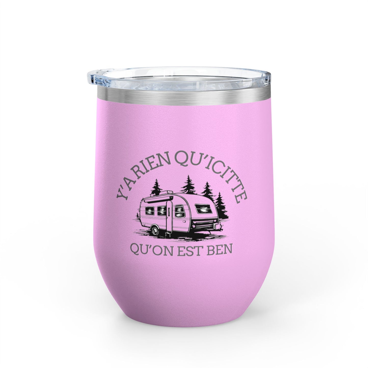 Y'A RIEN QU'ICITTE Wine Tumbler - 12oz Stainless Steel Travel Mug for Camping & Outdoor Adventures - Crée_ation Nature DC