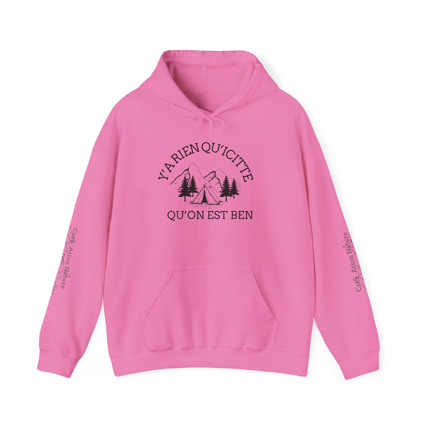 sweat-shirt à capuche unisexe - 'Y'A RIEN QU'ICITTE - Qu'On Est Ben'-Crée_ation Nature DC