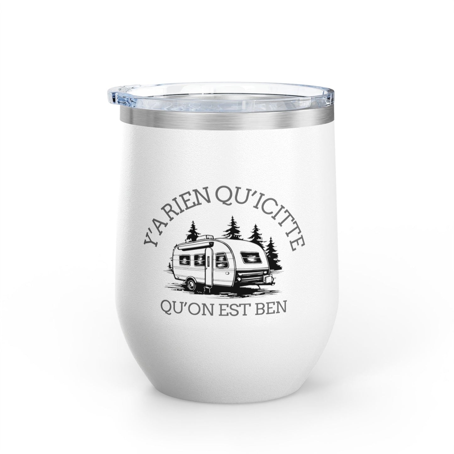 Y'A RIEN QU'ICITTE Wine Tumbler - 12oz Stainless Steel Travel Mug for Camping & Outdoor Adventures - Crée_ation Nature DC