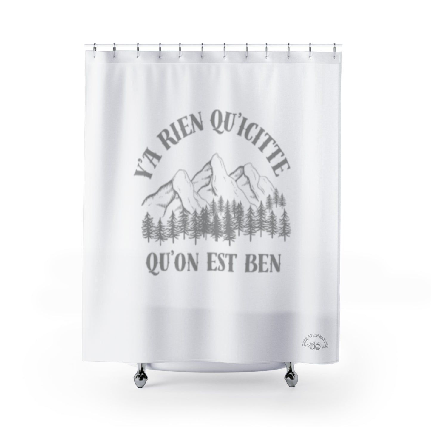 Mountain Vibes Shower Curtain - "Y'a Rien Qu'Y'Quitte Qu'on Est Ben"