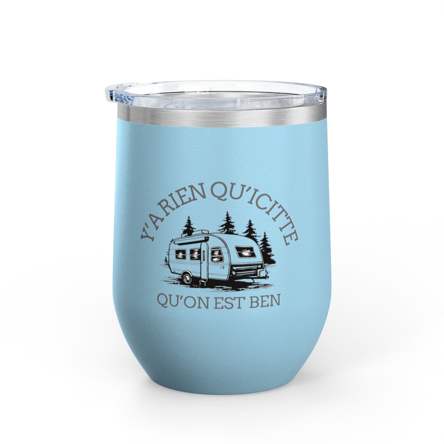 Y'A RIEN QU'ICITTE Wine Tumbler - 12oz Stainless Steel Travel Mug for Camping & Outdoor Adventures - Crée_ation Nature DC