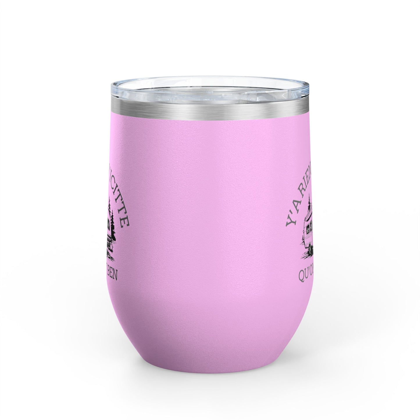 Y'A RIEN QU'ICITTE Wine Tumbler - 12oz Stainless Steel Travel Mug for Camping & Outdoor Adventures - Crée_ation Nature DC