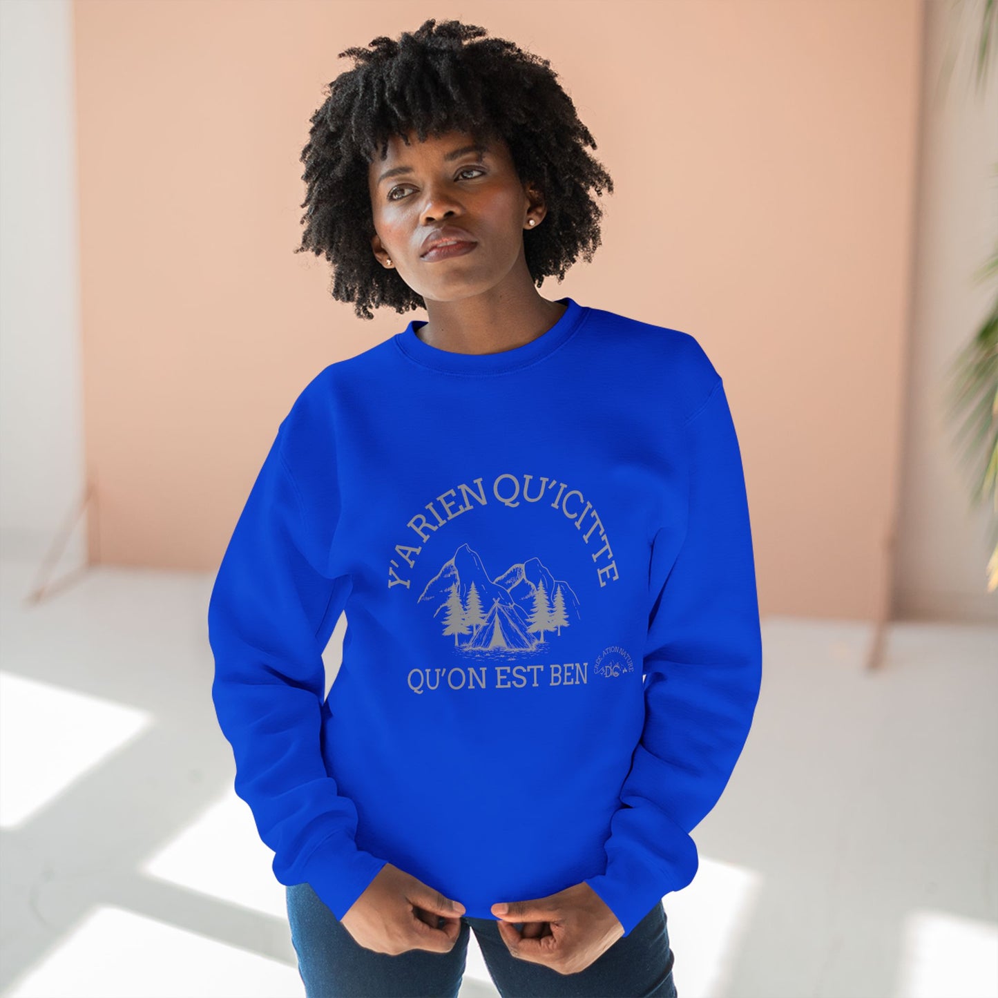 sweat-shirt unisexe à col rond - "Y’a Rien Qu’Citte Qu’On Est Ben" - Perfect for Nature Lovers