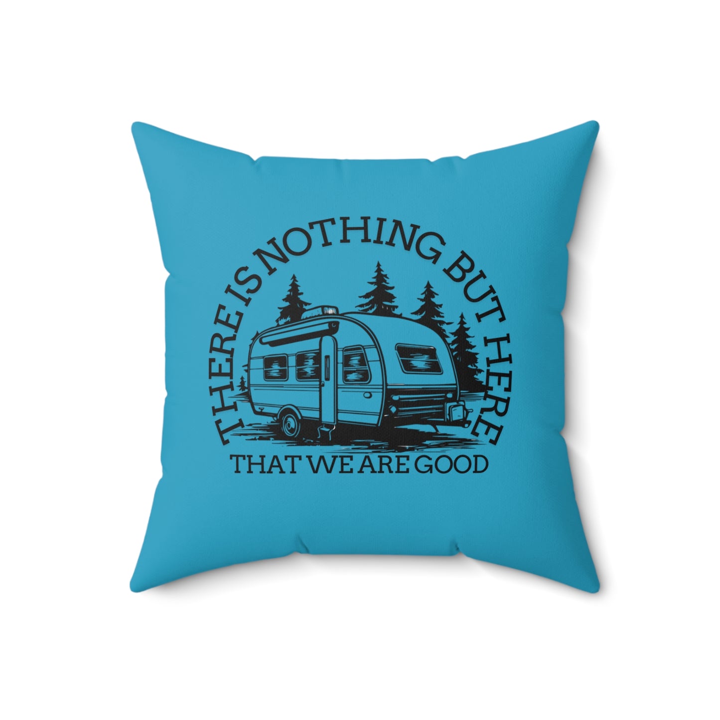 Adventure-Themed Square Pillow | "There Is Nothing But Here That We Are Good" Design-Crée_Ation Nature DC