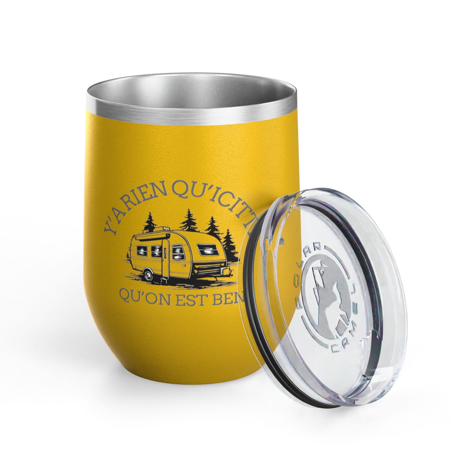 Camping Wine Tumbler - 'Ya Rien Qu'icitte Qu'on Est Ben' - Crée_ation Nature DC
