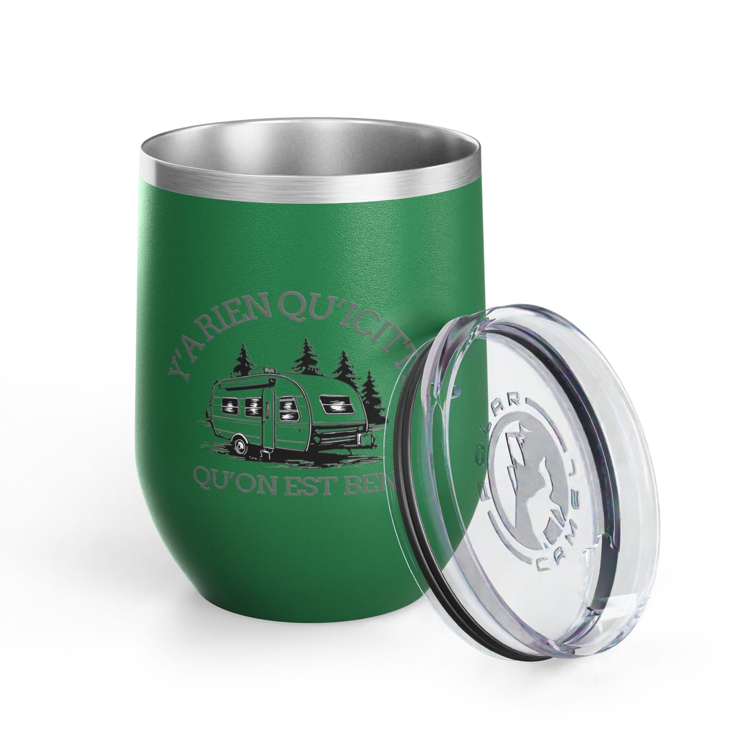 Camping Wine Tumbler - 'Ya Rien Qu'icitte Qu'on Est Ben' - Crée_ation Nature DC