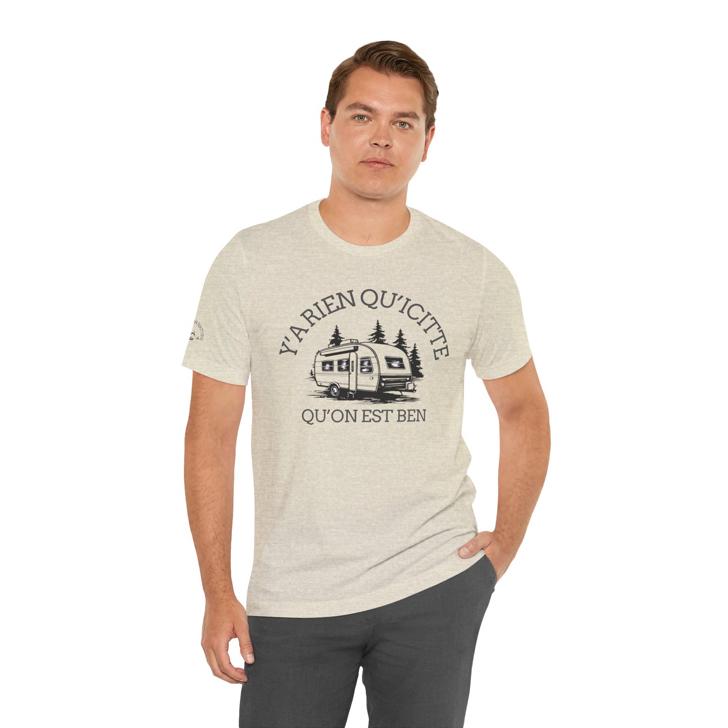 Camping Adventure Unisex Tee - 'Y A RIEN QU'ICITTE' - Crée_ation Nature DC