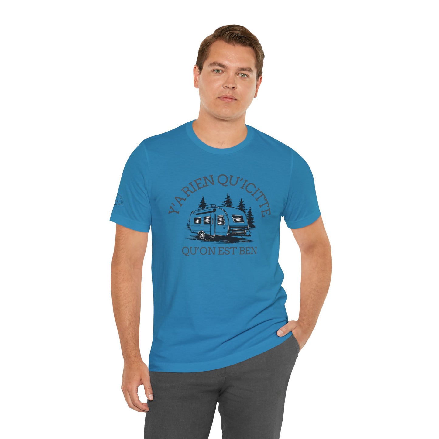 Camping Adventure Unisex Tee - 'Y A RIEN QU'ICITTE' - Crée_ation Nature DC
