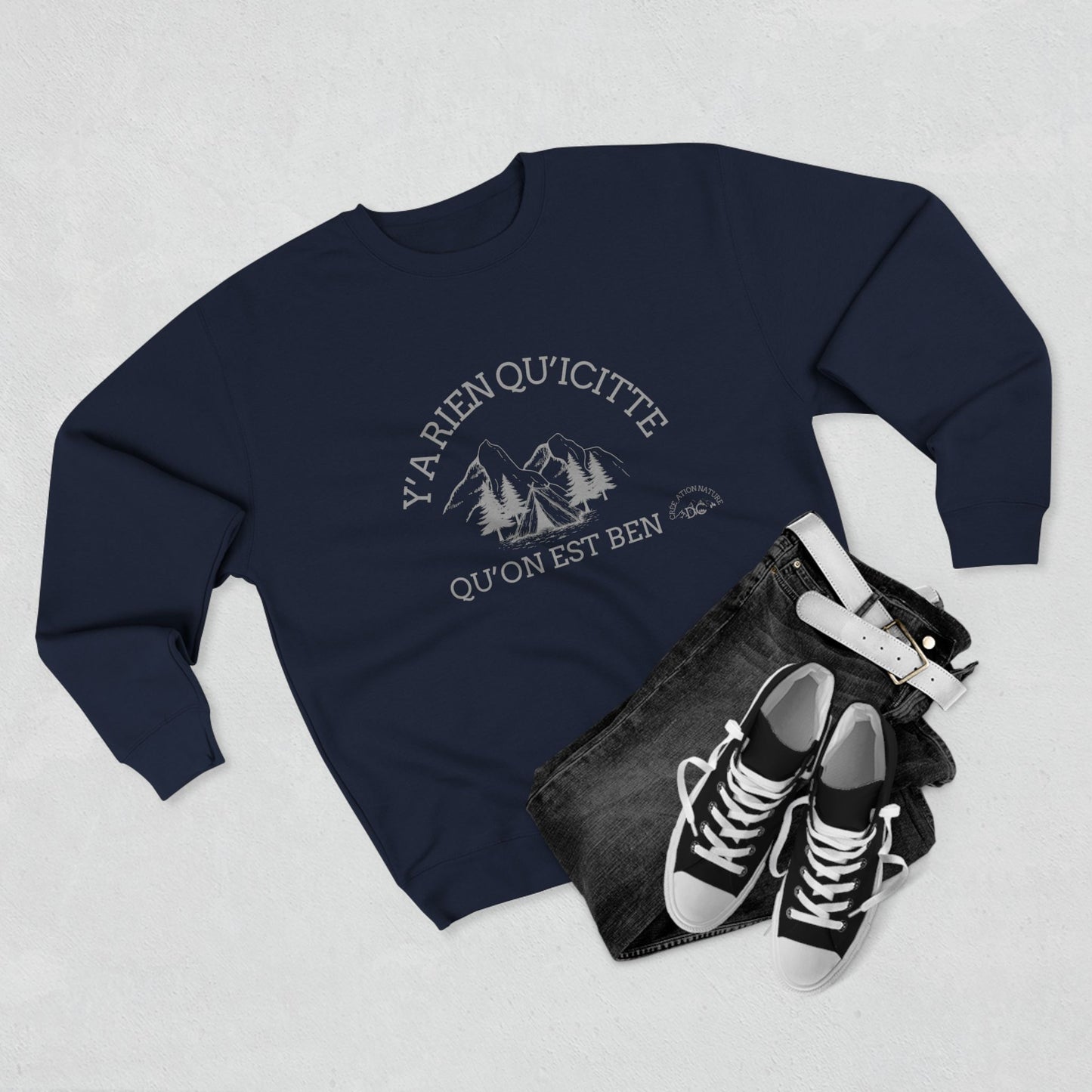 sweat-shirt unisexe à col rond - "Y’a Rien Qu’Citte Qu’On Est Ben" - Perfect for Nature Lovers