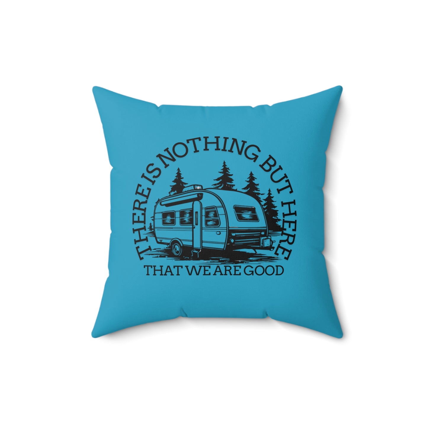 Adventure-Themed Square Pillow | "There Is Nothing But Here That We Are Good" Design-Crée_Ation Nature DC