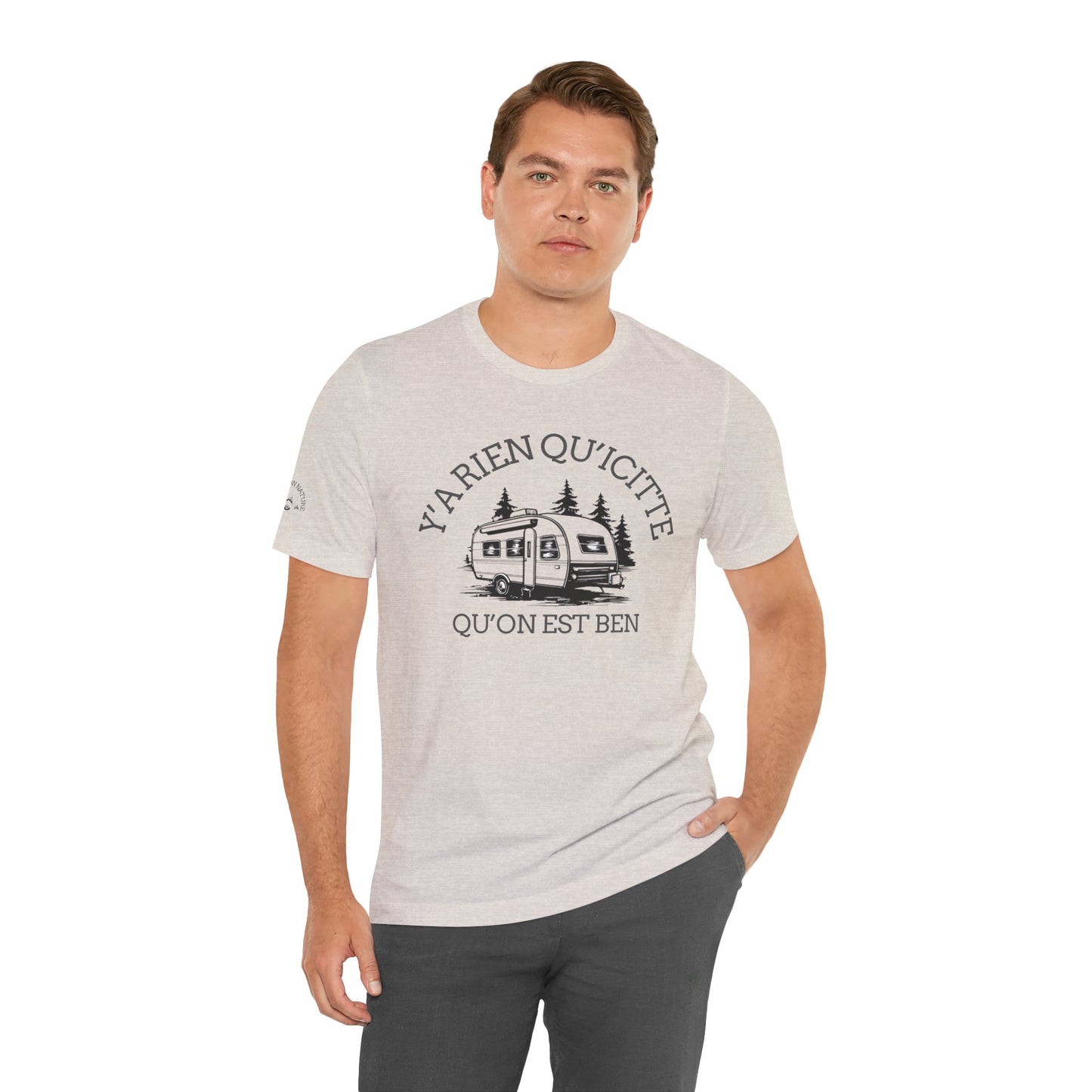 Camping Adventure Unisex Tee - 'Y A RIEN QU'ICITTE' - Crée_ation Nature DC