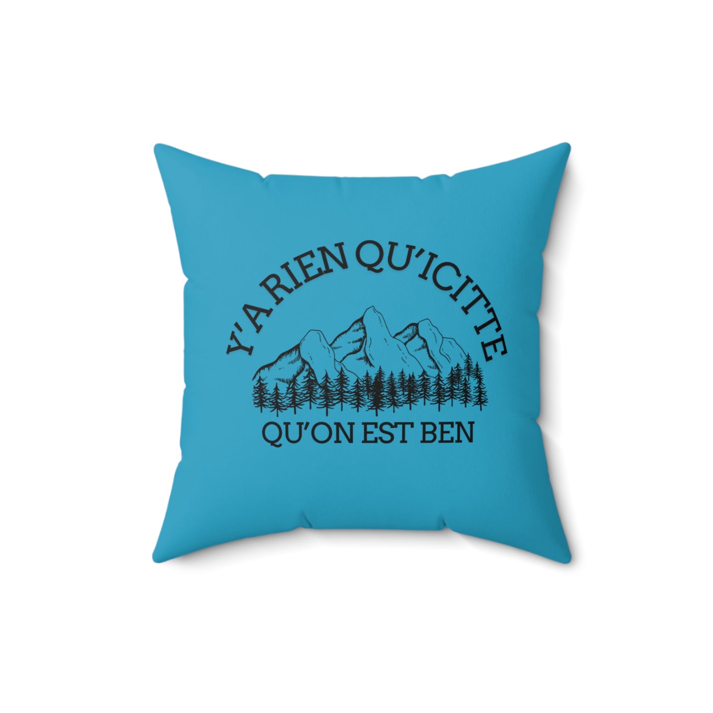 Mountain Vibe Pillow - Y'ARien Qu'icitte Qu'on Est Ben - Cozy Decor coussin bois - Crée_ation Nature DC