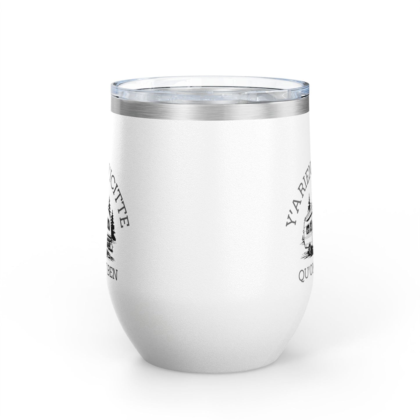 Y'A RIEN QU'ICITTE Wine Tumbler - 12oz Stainless Steel Travel Mug for Camping & Outdoor Adventures - Crée_ation Nature DC