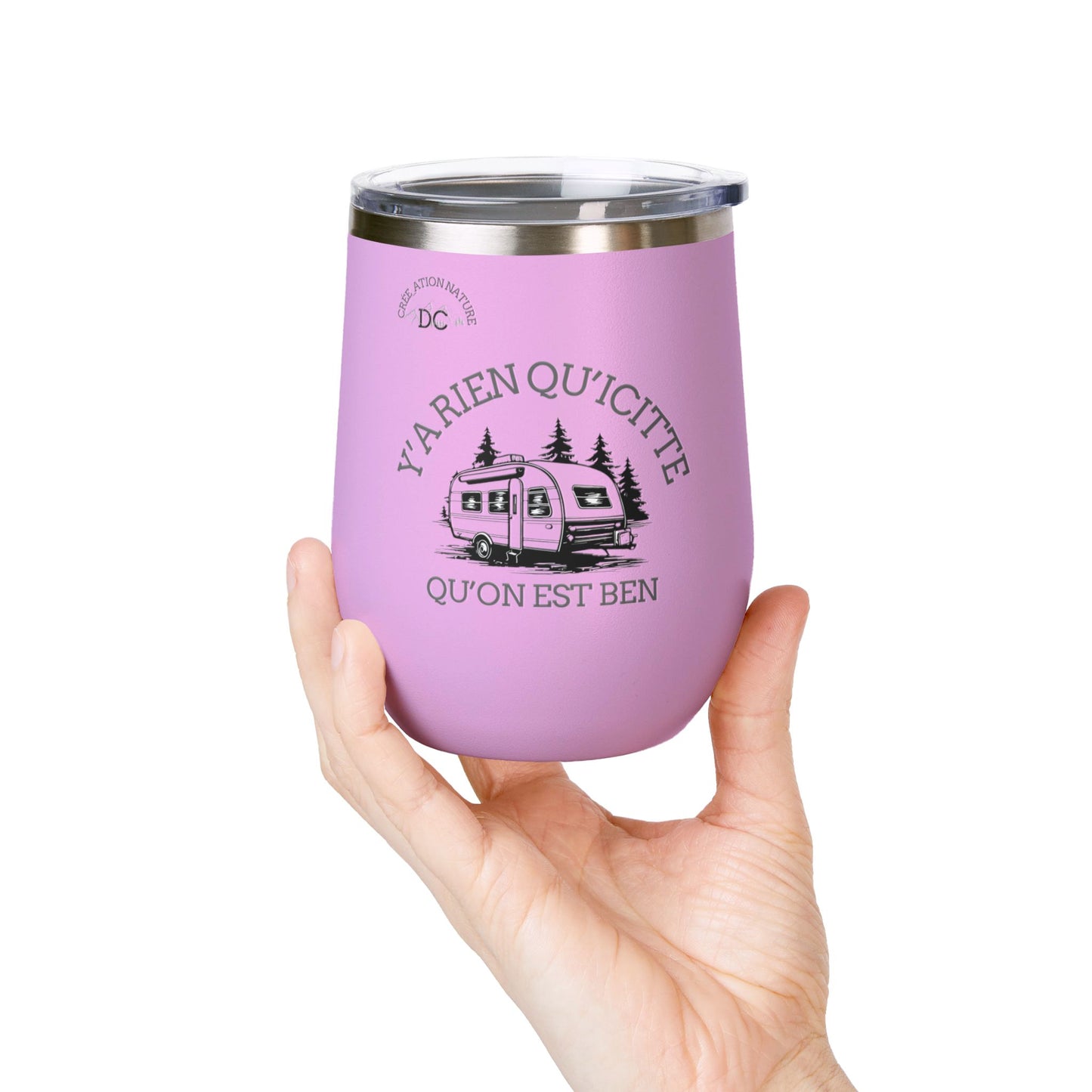 Y'A RIEN QU'ICITTE Wine Tumbler - 12oz Stainless Steel Travel Mug for Camping & Outdoor Adventures - Crée_ation Nature DC