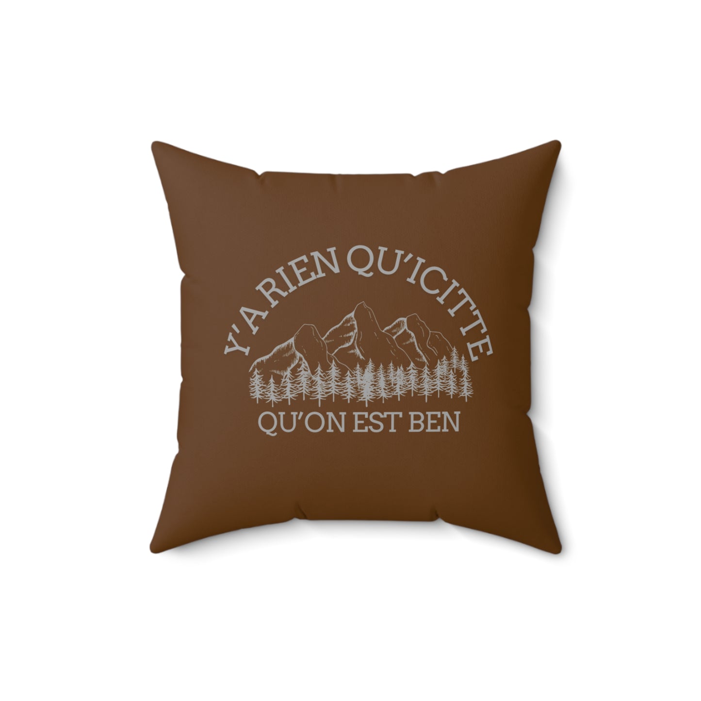 coussin montagne -Cozy Mountain Escape Pillow - Y'arien Qu'citte Qu'on Est Ben - Crée_ation Nature DC