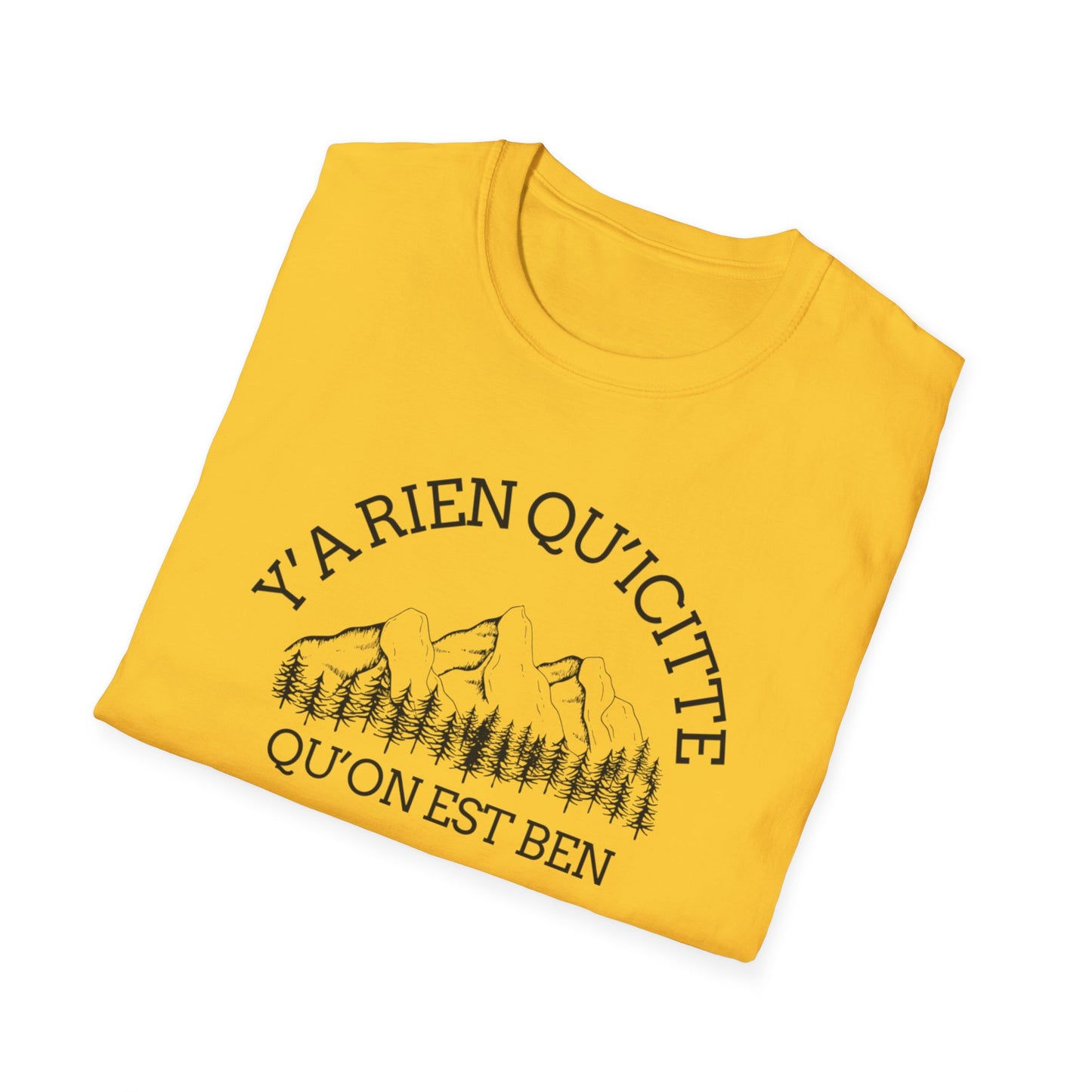 Nature-Inspired Unisex Softstyle T-Shirt - "Ya Rien Qu`Icitte" Design