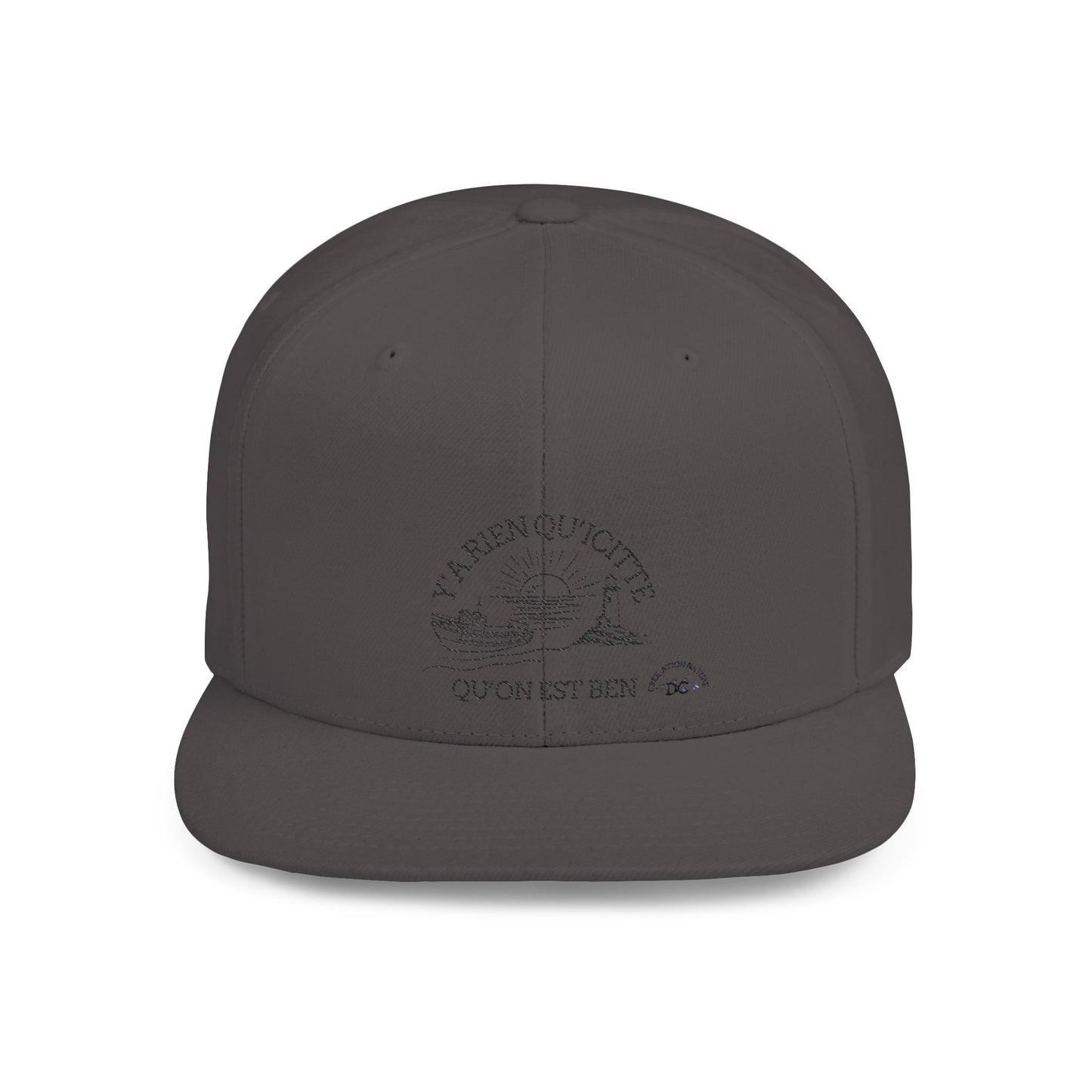 Inspirational Quote Flat Bill Snapback Hat - 'Ya Rien Qu'citte Qu'on Est Ben' -Crée_ation Nature DC